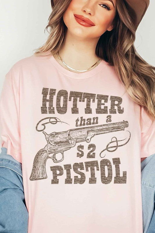 HOTTER THAN A PISTOL GRAPHIC TEE